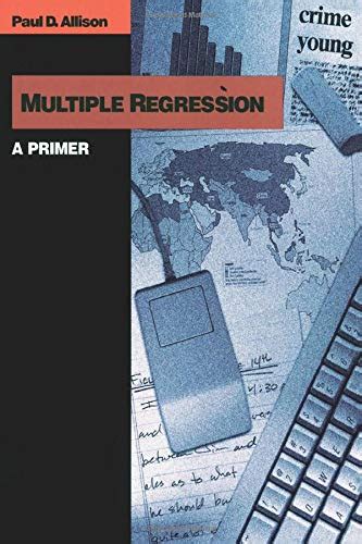 multiple regression a primer research methods and statistics Kindle Editon